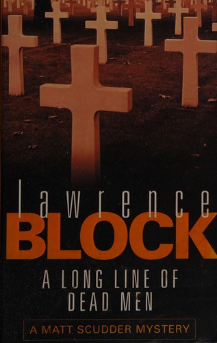 Lawrence Block: A long line of dead men. (1999, Orion)
