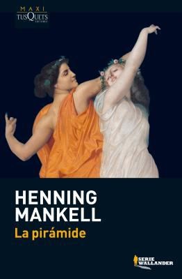 Henning Mankell: La Pirámide (Paperback, Spanish language, 2010, Tusquets Editores)