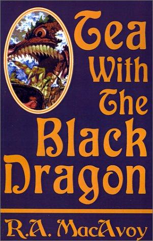 R.A. MacAvoy: Tea With the Black Dragon (Paperback, 2000, eReads.com)