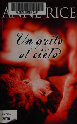 Anne Rice: Un grito al cielo / Cry to Heaven (Paperback, Spanish language, 2011, B de Bolsillo (Ediciones B), Ediciones B)