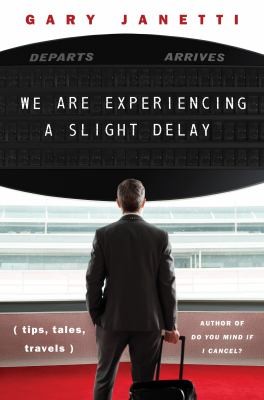 Gary Janetti: We Are Experiencing a Slight Delay (2024, HarperCollins Publishers)