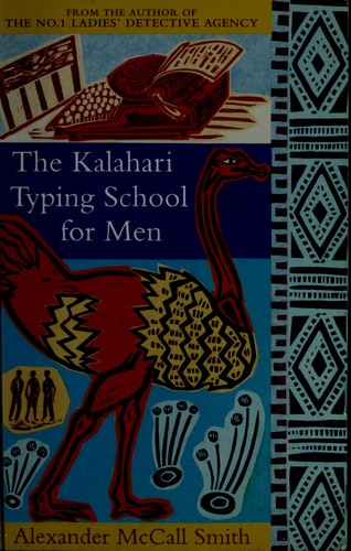 Alexander McCall Smith: The Kalahari typing school for men (2004, Abacus)