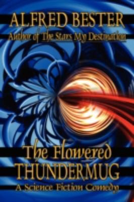 The Flowered Thundermug (2008, Wildside Press)