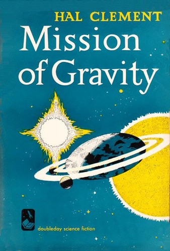 Hal Clement: Mission of gravity (1954, Doubleday)