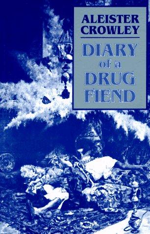 Diary of a drug fiend (Paperback, 1996, S. Weiser)