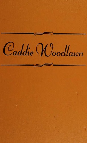 Carol Ryrie Brink: Caddie Woodlawn (Hardcover, 1935, Macmillan Company)