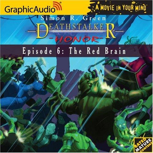 Simon R. Green: The Red Brain (Deathstalker Honor, No. 6) (Deathstalker Honor) (AudiobookFormat, 2006, The Cutting Corporation)