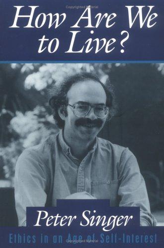 How are we to live? (1995, Prometheus Books)
