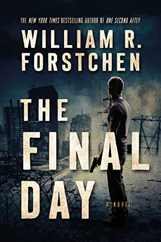 William R. Forstchen: The Final Day: A John Matherson Novel (2017, Forge Books)