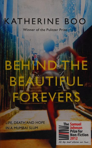 Behind the beautiful forevers (2012, Portobello Books)