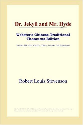 Dr. Jekyll and Mr. Hyde (Webster's Chinese-Traditional Thesaurus Edition) (Paperback, 2006, ICON Group International, Inc.)