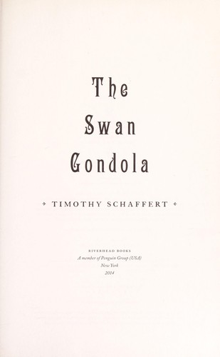 Timothy Schaffert: The swan gondola (2014)