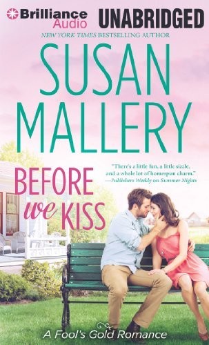 Susan Mallery: Before We Kiss (AudiobookFormat, 2014, Brilliance Audio)