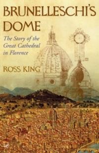 Ross King: Brunelleschi's dome (Paperback, 2008, Vintage)