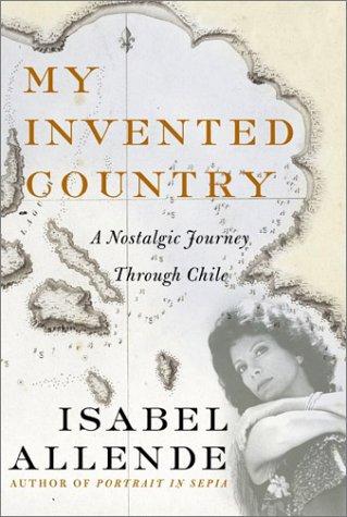 Isabel Allende: My Invented Country (Hardcover, 2003, HarperCollins)