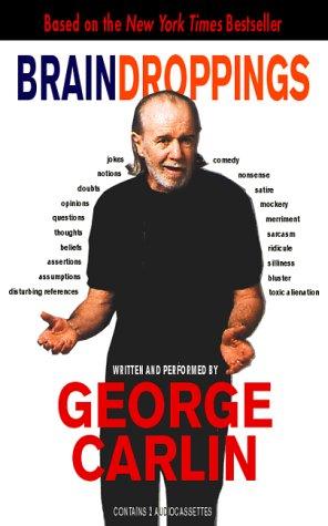 George Carlin: Brain Droppings (AudiobookFormat, 2000, Highbridge Audio)