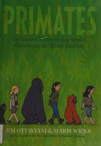 Jim Ottaviani: Primates (2013, First Second Books)
