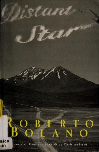 Roberto Bolaño: Distant star (2004, New Directions Pub.)