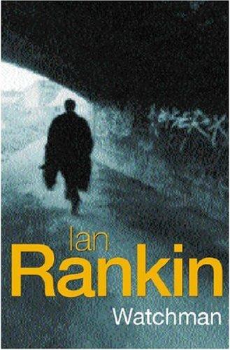 Ian Rankin: Watchman (2003, Orion)