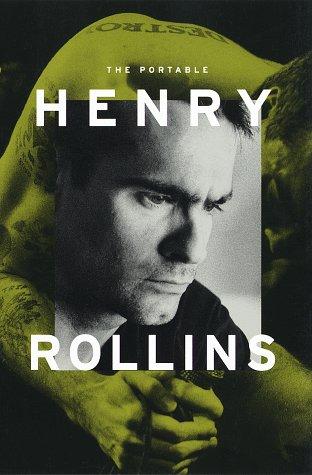 The portable Henry Rollins (1997, Villard Books)