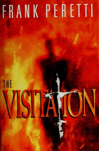 Frank E. Peretti: The visitation (1999, Word Pub.)