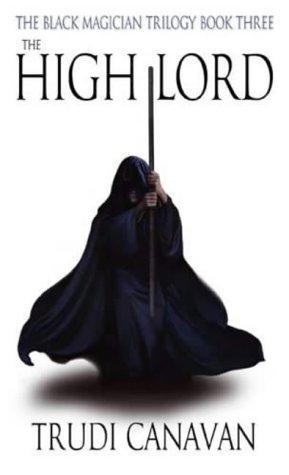 The High Lord (Black Magician Trilogy) (Paperback, 2004, Orbit)