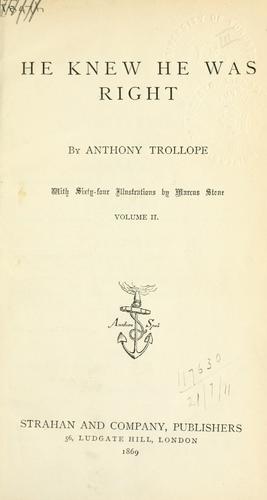 Anthony Trollope: He knew he was right. (1869, Straham)