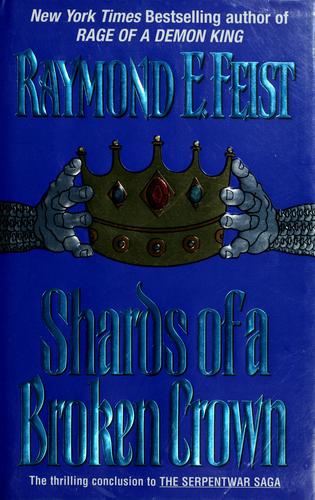 Raymond E. Feist: Shards of a broken crown (1998, Avon Eos)