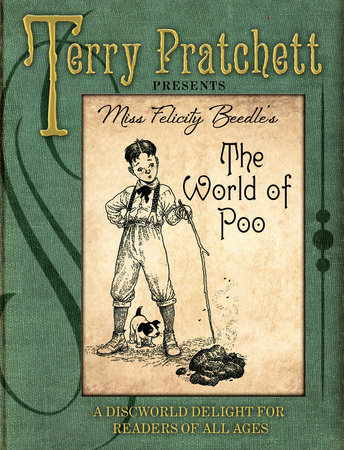 Terry Pratchett, Patrick Couton, Bernard Pearson, Isobel Pearson, Peter Dennis: The World of Poo (2012, Transworld Publishers Ltd)