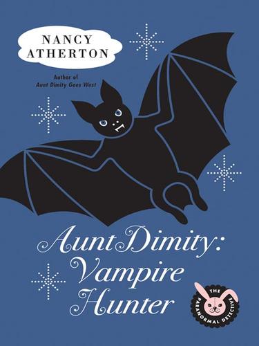 Nancy Atherton: Aunt Dimity: Vampire Hunter (EBook, 2008, Penguin Group USA, Inc.)