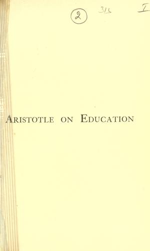 Aristotle: Aristotle on education, being extracts from the Ethics and Politics (1903, At the University press)