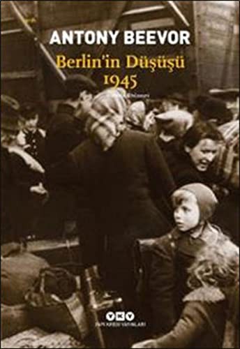 Antony Beevor: Berlin'in Dususu 1945 (Paperback, Yapi Kredi)