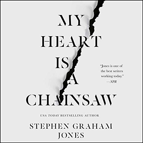 Stephen Graham Jones (duplicate): My Heart Is a Chainsaw (AudiobookFormat, 2021, Simon & Schuster Audio and Blackstone Publishing)