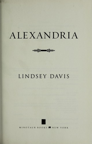 Lindsey Davis: Alexandria (2009, Minotaur Books)