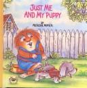 Mercer Mayer: Just Me and My Puppy (Golden Look-Look Books) (Hardcover, 2001, Tandem Library)