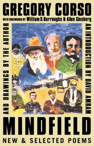 Gregory Corso: Mindfield (1998, Thunder's Mouth Press, Distributed by Publishers Group West)