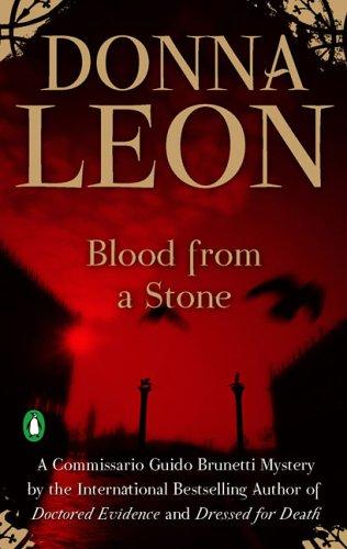 Donna Leon: Blood from a Stone (Commissario Guido Brunetti Mysteries) (2006, Penguin (Non-Classics))