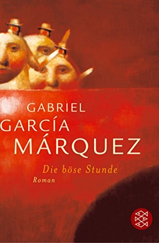 Gabriel García Márquez: Die böse Stunde (Paperback, 2004, FISCHER Taschenbuch)