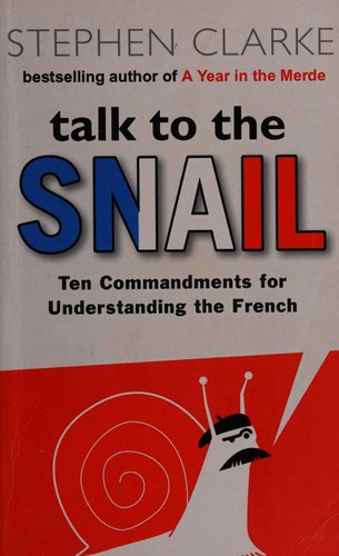 Clarke, Stephen: Talk to the snail (2006, Black swan)