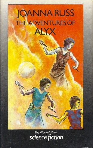 The Adventures of Alyx (Paperback, 1985, The Women's Press)