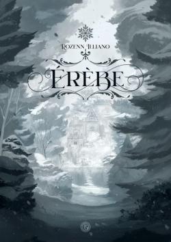 Rozenn Illiano: Erèbe (auto-édition)