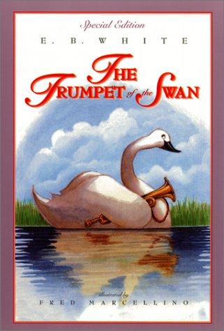 E.B. White: The Trumpet of the Swan (2001, HarperCollins)