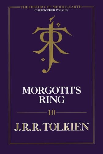 J.R.R. Tolkien: Morgoth's Ring (The History of Middle-earth, Book 10) (2010, HarperCollins)