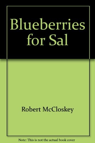 Robert McCloskey: Blueberries for Sal (1992, Frank Schaffer Publications)