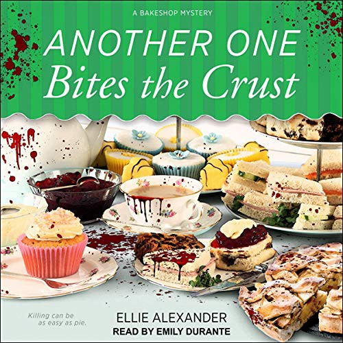 Ellie Alexander: Another One Bites the Crust (AudiobookFormat, 2021, Tantor and Blackstone Publishing)