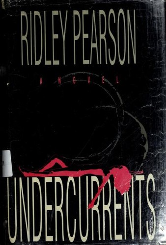 Ridley Pearson: Undercurrents (1988, St. Martin's Press)