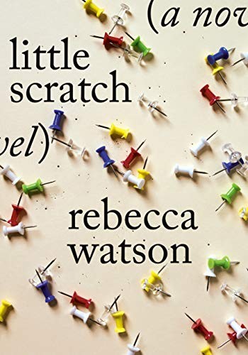 Rebecca Watson: little scratch (Hardcover, 2020, Doubleday, Doubleday Books)