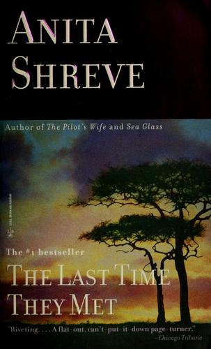 Anita Shreve: The last time they met (Paperback, 2003, Little, Brown)