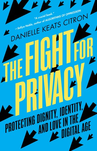 Danielle Keats Citron: Fight for Privacy (2023, Norton & Company, Incorporated, W. W.)