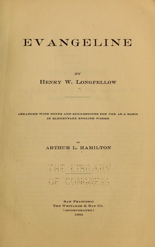 Henry Wadsworth Longfellow: Evangeline (1903, The Whitaker & Ray co. (incorporated))